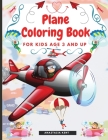 Plane Coloring Book for Kids Aged 3 and UP: Amazing Illustrations for Coloring Including Planes, Helicopters and Air Balloons Cover Image