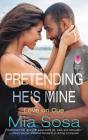 Pretending He's Mine (Love on Cue #2) By Mia Sosa Cover Image