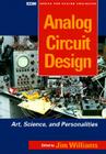Analog Circuit Design: Art, Science and Personalities (Edn Series for Design Engineers) By Jim Williams (Editor) Cover Image