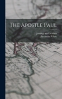 The Apostle Paul By Alexander Whyte, Jennings and Graham (Created by) Cover Image