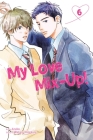 My Love Mix-Up!, Vol. 6 By Wataru Hinekure, Aruko (Illustrator) Cover Image