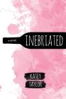 Inebriated By Katey Taylor Cover Image