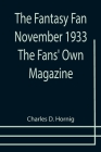 The Fantasy Fan November 1933 The Fans' Own Magazine By Charles D. Hornig Cover Image