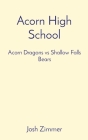 Acorn High School: Acorn Dragons vs Shallow Falls Bears Cover Image