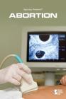 Abortion (Opposing Viewpoints) By Noël Merino (Editor) Cover Image