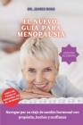 El Nueva Guía Para La Menopausia: Navegue su viaje de cambio hormonal con propósito, hechos y confianza By James Ross Cover Image