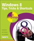 Windows 8 Tips, Tricks & Shortcuts in Easy Steps Cover Image