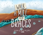 Walk A Mile In My Braces By Youth of the Cmta Cover Image