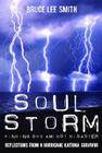 Soul Storm: Finding God Amidst Disaster Cover Image
