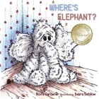 Where's Elephant By Moira Gardener, Debra Datzkiw (Artist) Cover Image