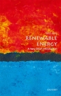 Renewable Energy: A Very Short Introduction (Very Short Introductions) Cover Image