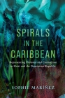 Spirals in the Caribbean: Representing Violence and Connection in Haiti and the Dominican Republic Cover Image