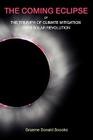 The Coming Eclipse: Or, The Triumph of Climate Mitigation Over Solar Revolution Cover Image
