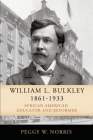 William L. Bulkley, 1861-1933: African American Educator and Reformer By Peggy W. Norris Cover Image