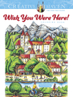 Creative Haven Wish You Were Here! Coloring Book (Creative Haven Coloring Books) Cover Image