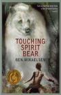 Touching Spirit Bear (Spritit Bear) By Ben Mikaelsen Cover Image