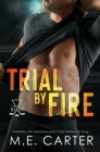 Trial by Fire: A Florida Glaze Hockey Romance By M. E. Carter Cover Image