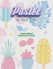 Pastel in Real Life: 