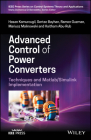 Advanced Control of Power Converters: Techniques and Matlab/Simulink Implementation By Hasan Komurcugil, Sertac Bayhan, Ramon Guzman Cover Image