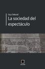La sociedad del espectáculo By Colectivo Maldeojo (Translator), Guy Debord Cover Image