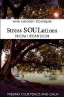 Stress SOULutions: Finding Your Peace and Calm By Niomi Reardon Cover Image
