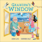 Grandpa's Window By Laura Gehl, Udayana Lugo (Illustrator) Cover Image