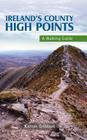 Ireland's County High Points: A Walking Guide Cover Image