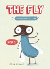The Fly: The Disgusting Critters Series By Elise Gravel Cover Image