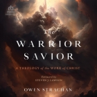 The Warrior Savior: A Theology of the Work of Christ Cover Image