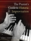 The Pianist's Guide to Historic Improvisation Cover Image