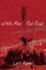 White Man Red Road By Wes Hamil Cover Image