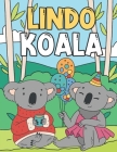 Lindo Koala: Libro para Colorear para Niños 3-9 Años - Divertidos y Adorables Koalas para Colorear By Nxg Press Cover Image