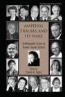 Mapping Trauma and Its Wake: Autobiographic Essays by Pioneer Trauma Scholars (Psychosocial Stress) By Charles R. Figley (Editor) Cover Image