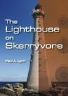 The Lighthouse on Skerryvore By Paul A. Lynn Cover Image