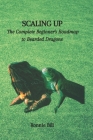 Scaling Up: The Complete Beginner's Roadmap to Bearded Dragons By Ronnie Bill Cover Image