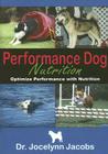 Performance Dog Nutrition: Optimize Performance with Nutrition Cover Image