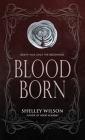Blood Born (Immortals #1) By Shelley Wilson Cover Image