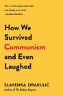How We Survived Communism & Even Laughed By Slavenka Drakulic Cover Image