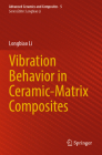 Vibration Behavior in Ceramic-Matrix Composites By Longbiao Li Cover Image