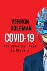 Covid-19: The Greatest Hoax in History By Vernon Coleman Cover Image