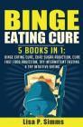 Binge Eating Cure: 5-in-1 Bundle Cover Image