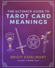 The Ultimate Guide to Tarot Card Meanings Cover Image