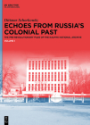 Echoes from Russia's Colonial Past: The Pre-Revolutionary Files of the Kalmyk National Archive By Dittmar Schorkowitz Cover Image