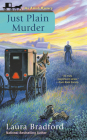 Just Plain Murder (An Amish Mystery #6) By Laura Bradford Cover Image