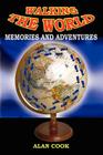 Walking the World: Memories and Adventures Cover Image