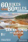 60 Hikes Within 60 Miles: San Antonio and Austin: Including the Hill Country Cover Image