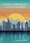 Technical Communication for College and Career: How to Write in Academia, Business, Engineering, Research, Science, and Technology By Jack Fishstrom Cover Image