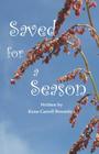 Saved for a Season By Kena C. Bwembya (Illustrator), Charles Bwembya (Illustrator), Anita Bunkley (Editor) Cover Image