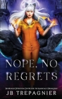 Nope, No Regrets: A Paranormal Prison Why Choose Romance Cover Image