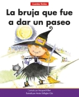 La Bruja Que Fue a Dar Un Paseo=the Witch Who Went for a Walk By Margaret Hillert, Mernie Gallagher-Cole (Illustrator) Cover Image